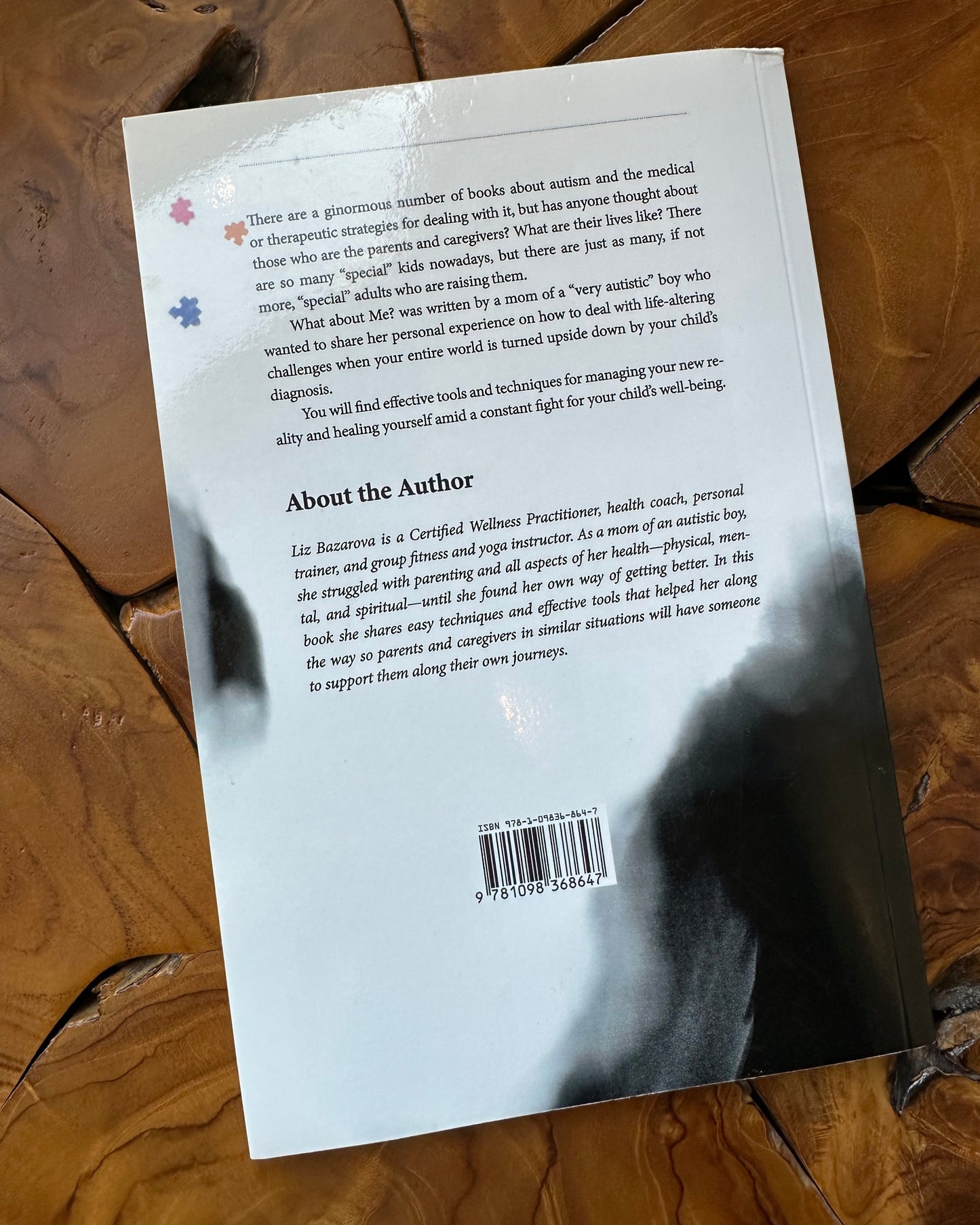 What about me?: Challenging your new reality raising a "special" child by Liz Bazarova